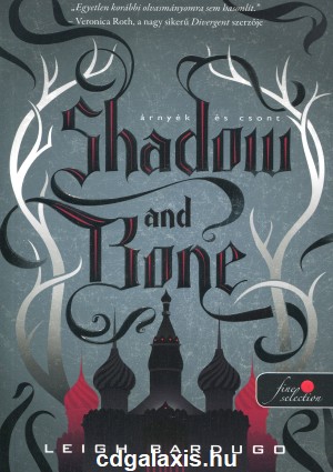 Könyv Shadow and Bone - Árnyék és csont (Leigh Bardugo)