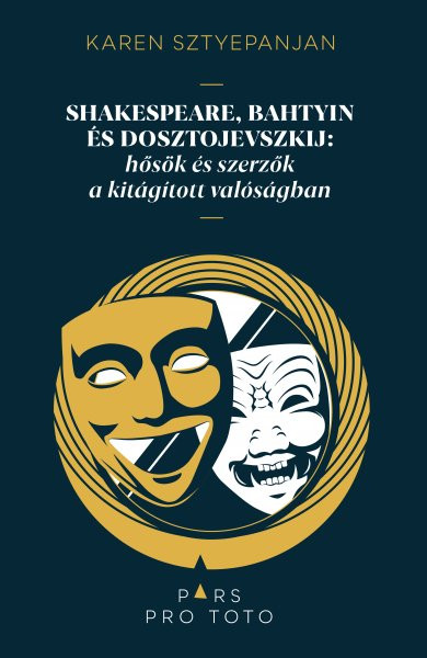 Könyv Shakespeare, Bahtyin és Dosztojevszkij: hősök és szerzők a kitágított 