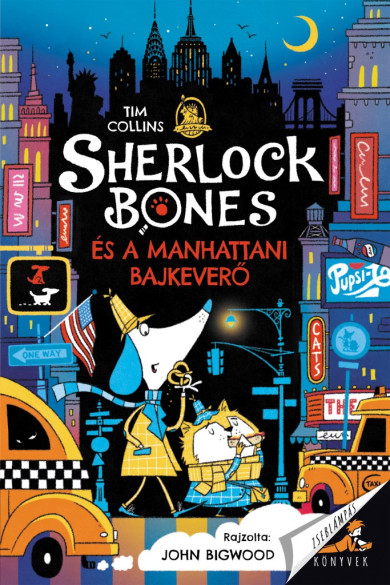Könyv Sherlock Bones és a manhattani bajkeverő (Tim Collins)
