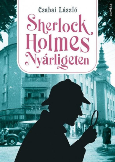 Könyv Sherlock Holmes Nyárligeten (Csabai László)