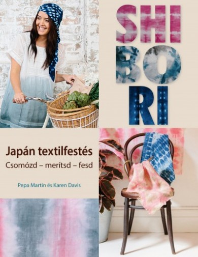 Könyv Shibori - japán textilfestés (Karen Davis)