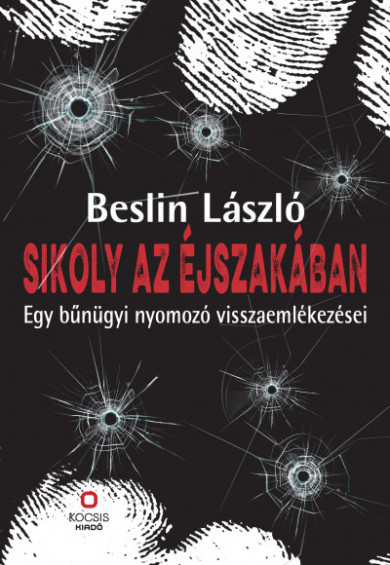 Könyv Sikoly az éjszakában - Egy bűnügyi nyomozó visszaemlékezései (Beslin L