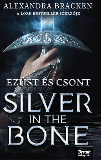 Könyv Silver in the Bone - Ezüst és csont (Alexandra Bracken)