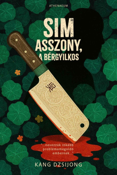 Könyv Sim asszony, a bérgyilkos (Kang Dzsijong)