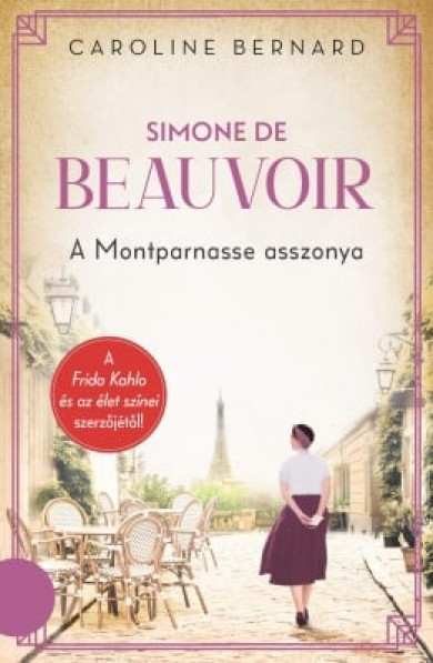 Könyv Simone de Beauvoir - A Montparnasse asszonya (Caroline Bernard)