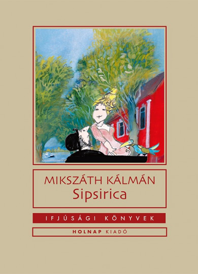 Könyv Sipsirica (Mikszáth Kálmán)