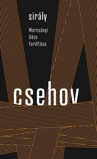 Könyv Sirály - Morcsányi Géza fordítása (Anton Pavlovics Csehov)