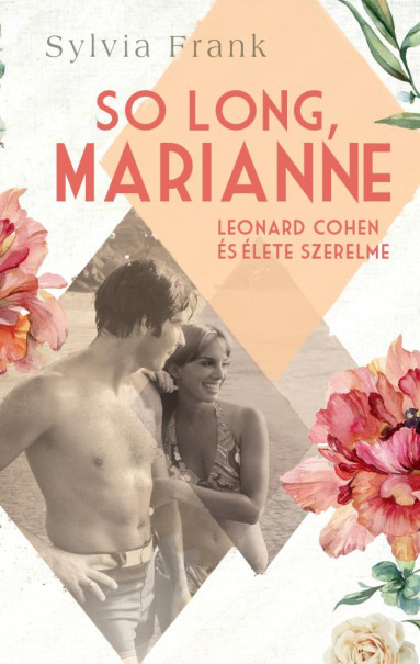 Könyv So Long, Marianne - Leonard Cohen és élete szerelme (Sylvia Frank)