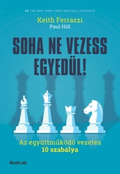 Könyv Soha ne vezess egyedül (Keith Ferrazzi)