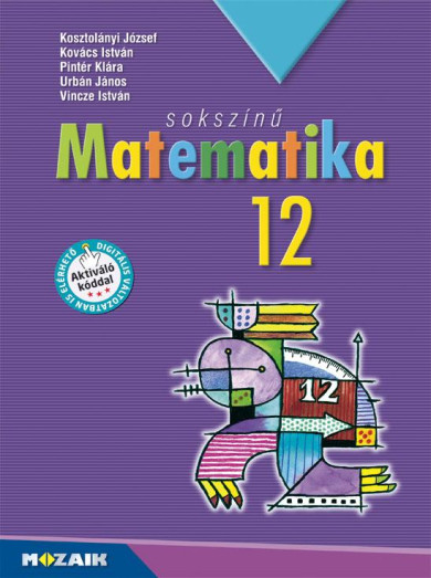 Könyv Sokszínű matematika 12. tk. (MS-2312U) (Kosztolányi József)