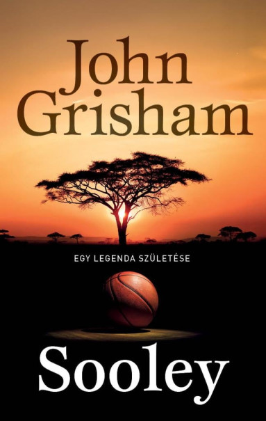 Könyv Sooley - Egy legenda születése (John Grisham)