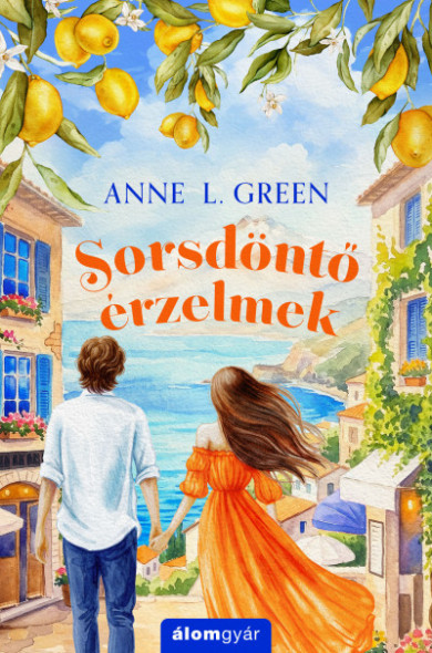 Könyv Sorsdöntő érzelmek (Anne L. Green)