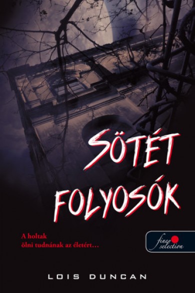 Könyv Sötét folyosók (Lois Duncan)