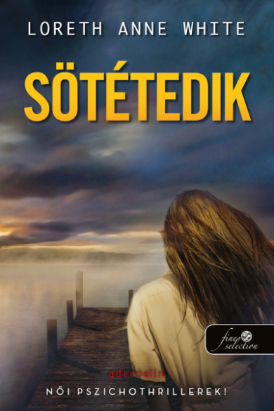 Könyv Sötétedik (Loreth Anne White)