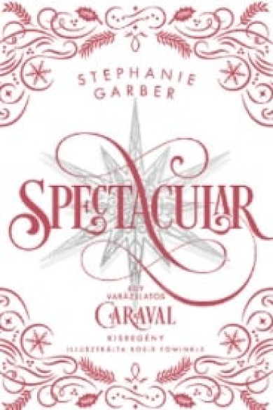 Könyv Spectacular (Stephanie Garber)