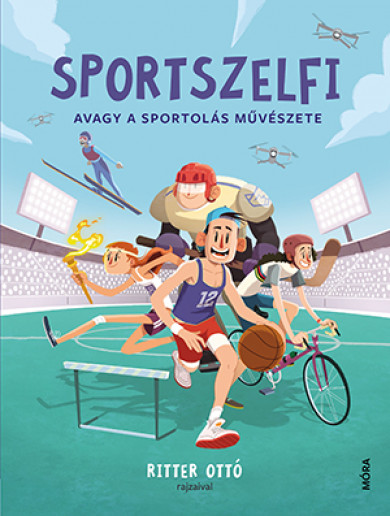 Könyv Sportszelfi - Avagy a sportolás művészete (Lackfi János)