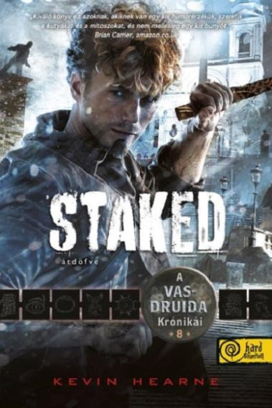 Könyv Staked - Átdöfve (A Vasdruida Krónikái 8.) (Kevin Hearne)