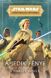 Könyv Star Wars: Köztársaság Fénykora: A Jedik fénye (Charles Soule)