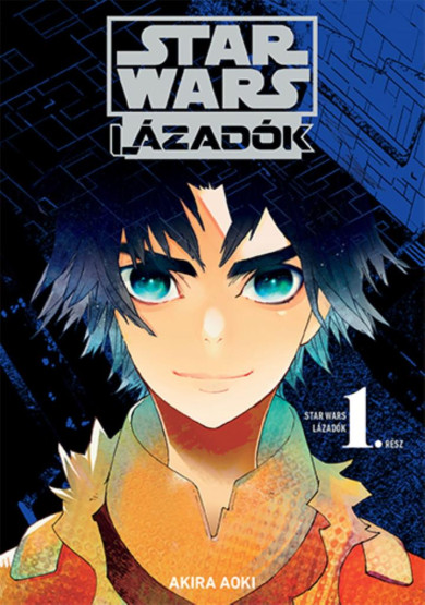 Könyv Star Wars: Lázadók 1. - manga (Akira Aoki)