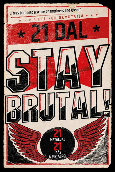 Könyv Stay Brutal! - 21 metáldal - 21 írás a metálról (Cserna-Szabó András)