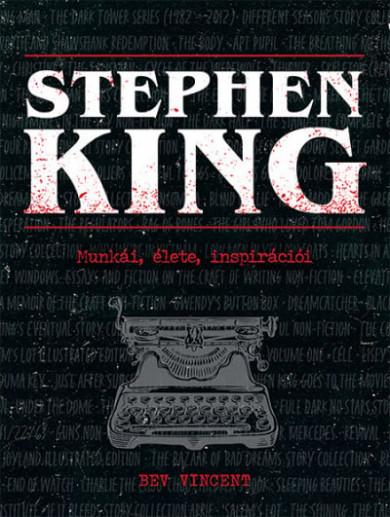 Könyv Stephen King - Munkái, élete, inspirációi (Bev Vincent)