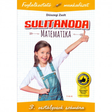 Könyv Sulitanoda matematika - 3 osztályosok számára (Diószegi Zsolt)