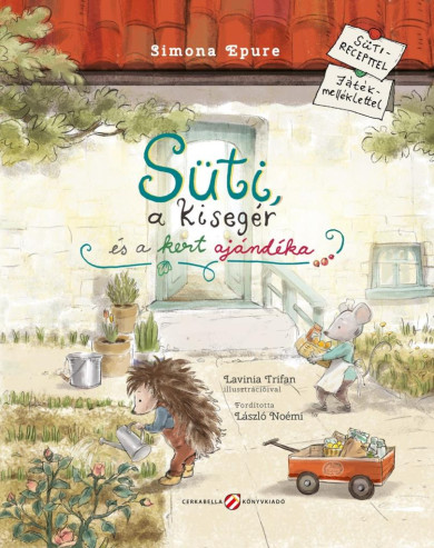 Könyv Süti, a kisegér és a kert ajándéka (Simona Epure)