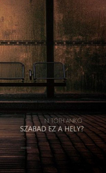 Könyv Szabad ez a hely? (N. Tóth Anikó)