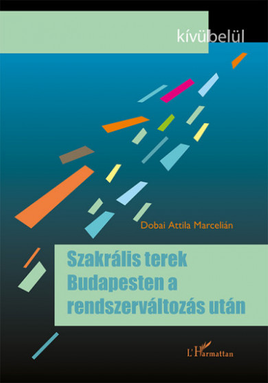 Könyv Szakrális terek Budapesten a rendszerváltozás után (Dobai Attila Marce