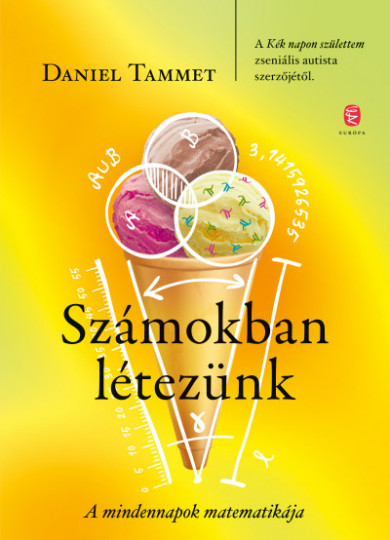 Könyv Számokban létezünk (Daniel Tammet)