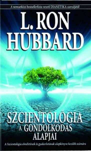 Könyv Szcientológia - A gondolkodás alapjai (L. Ron Hubbard)