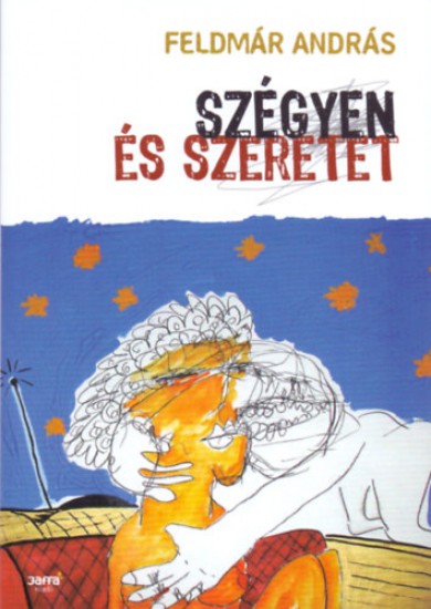 Könyv Szégyen és szeretet (Feldmár András)