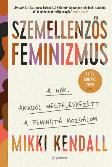 Könyv Szemellenzős feminizmus (Mikki Kendall)