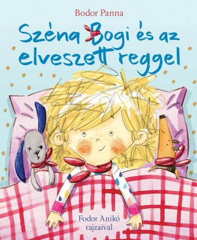 Könyv Széna Bogi és az elveszett reggel (Bodor Panna)