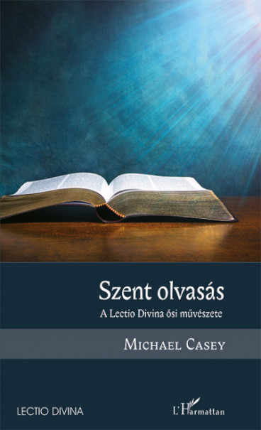 Könyv Szent olvasás (Michael Casey)