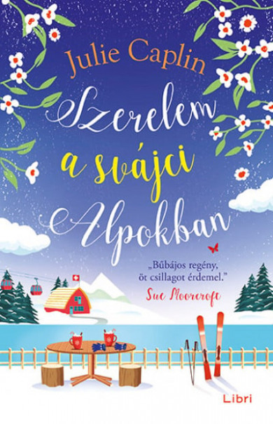 Könyv Szerelem a svájci Alpokban (Julie Caplin)