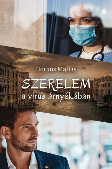 Könyv Szerelem a vírus árnyékában (Florans Matias)