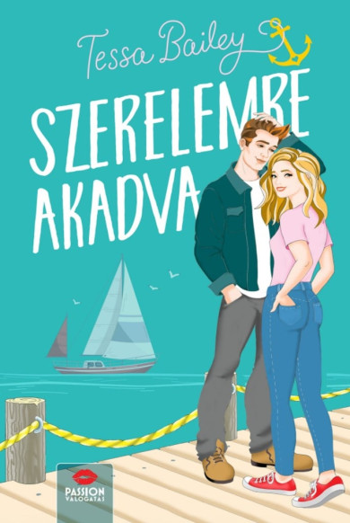 Könyv Szerelemre akadva (Tessa Bailey)