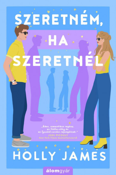 Könyv Szeretném, ha szeretnél (Holly James)