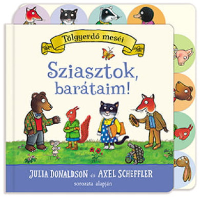 Könyv Sziasztok, barátaim! (Julia Donaldson)