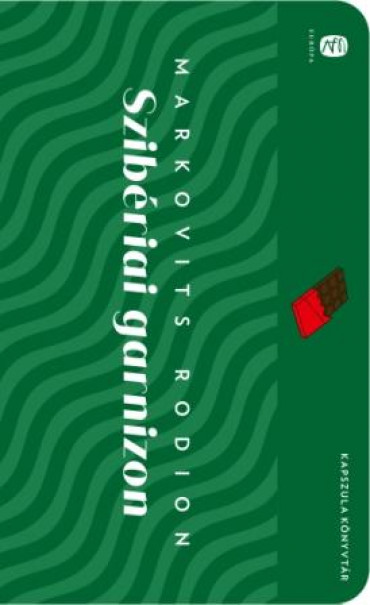 Könyv Szibériai garnizon (Rodion Markovits)
