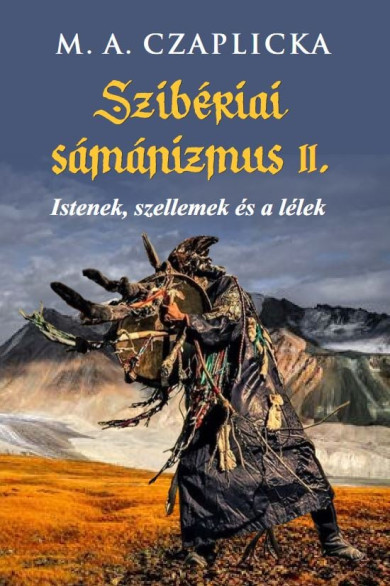 Könyv Szibériai sámánizmus II. rész (M. A. Czaplicka)