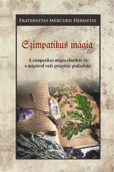 Könyv Szimpatikus mágia (Fraternitas Mercurii Hermetis)