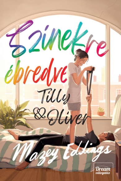 Könyv Színekre ébredve - Tilly and Oliver (Mazey Eddings)
