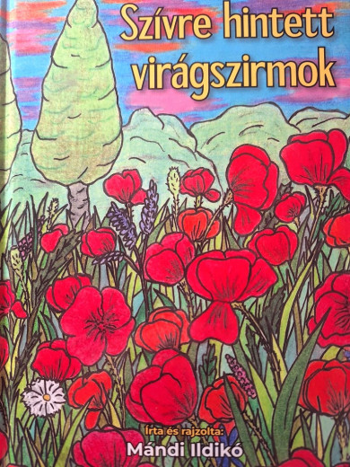 Könyv Szívre hintett virágszirmok (Mándi Ildikó)