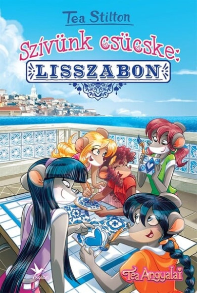 Könyv Szívünk csücske: Lisszabon (Tea Stilton)
