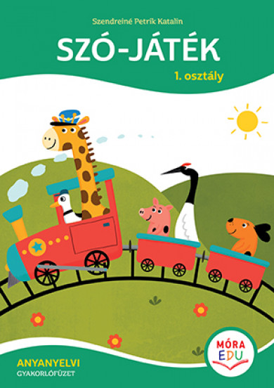 Könyv Szó-játék 1. osztály - Anyanyelvi gyakorlófüzet (Szendreiné Petrik Kat