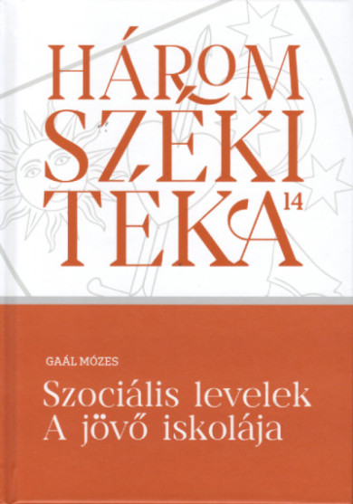 Könyv Szociális levelek - A jövő iskolája (Gaál Mózes)