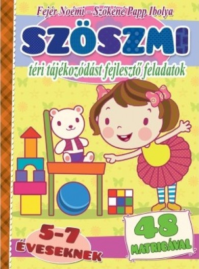 Könyv Szöszmi - téri tájékozódást fejlesztő feladatok (Szőkéné Papp Ibolya)