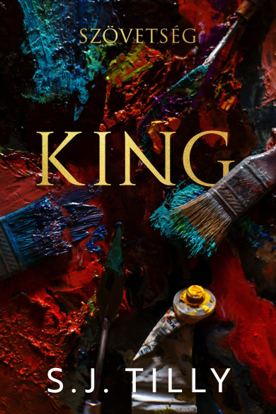 Könyv Szövetség - King - Éldekorált kiadás (S.J. Tilly)